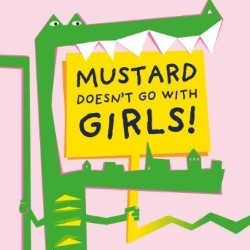 Mustard Doesn’t Go With Girls 5*****
