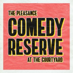 Comedy reserve at the courtyard   4****
