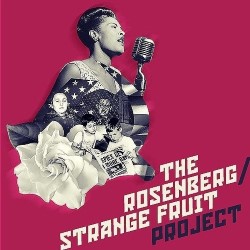 The Rosenberg/Strange Fruit Project – 4****