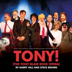 Tony! (The Tony Blair Rock Opera) 4.5****