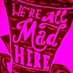 We’re All Mad Here 4****