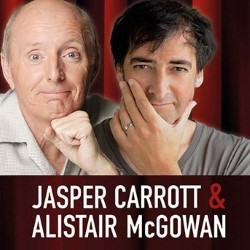 Jasper Carrott and Alistair McGowan 5*****