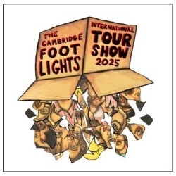 The Cambridge Footlights International Tour Show 2025 – 1*