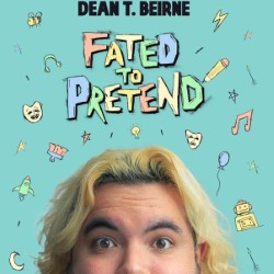 Dean T Beirne: Fated to Pretend (WIP) 3***