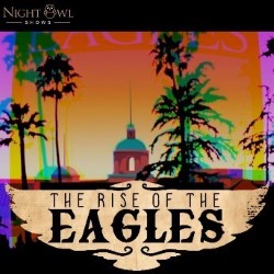 The Rise of The Eagles – 4****