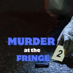 Murder at the Fringe 2 – 4****