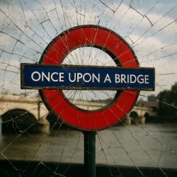 Once Upon A Bridge – 5*****