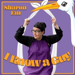 Sharon Em: I Know a Guy – 4****