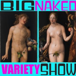 Big Naked Variety Show – 4****