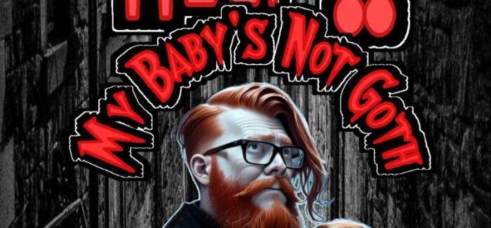 Graham Barrie — Help!! My Baby’s Not Goth 4****