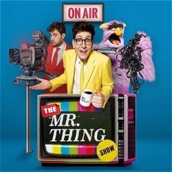 The Mr Thing Show – 5*****