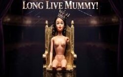 Mummy’s Dead, Long Live Mummy -5*****