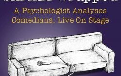 Shrink Wrapped: A Psychologist Analyses Comedians Live – Robyn Perkins 4****