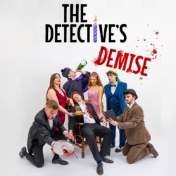 A Murder Mystery Musical – The Detectives Demise – 4****