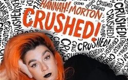 Hannah Morton : Crushed 4****