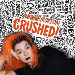 Hannah Morton : Crushed 4****